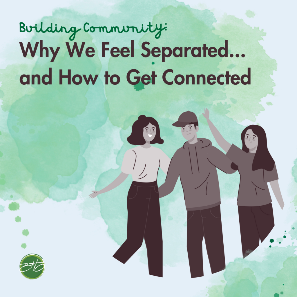 Why We Feel Separated and How to Get Connected - Bridging Hope Counseling